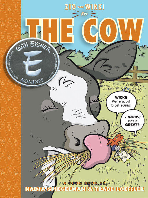 Title details for Zig and Wikki in the Cow by Nadja Spiegelman - Available